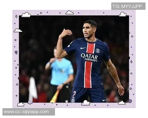 恩里克称赞阿什拉夫为最佳右后卫解释未签替补的原因